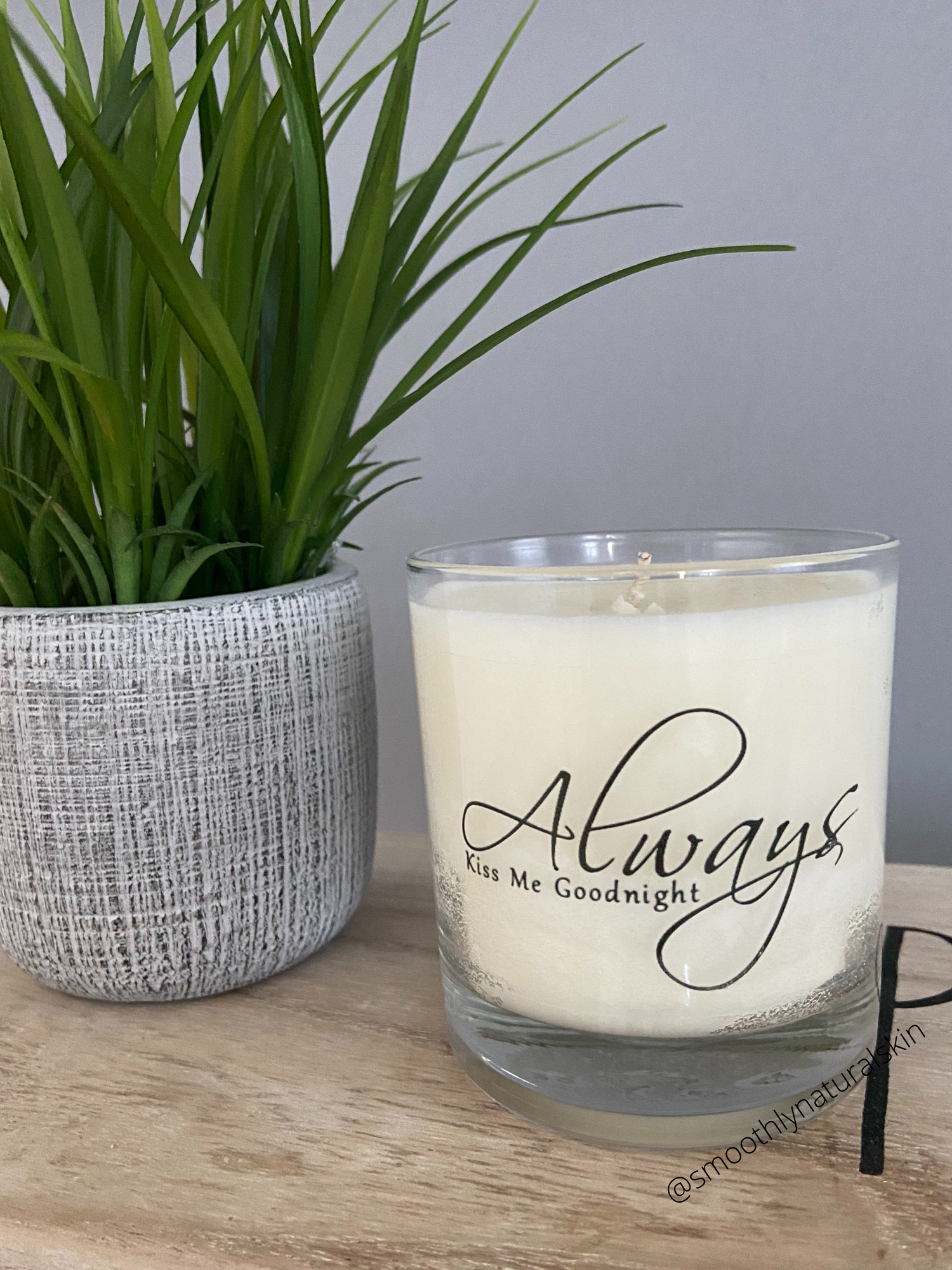 Always kiss me goodnight candle, these unique candles are hand poured in small batches.  Smoothly Natural Skin 