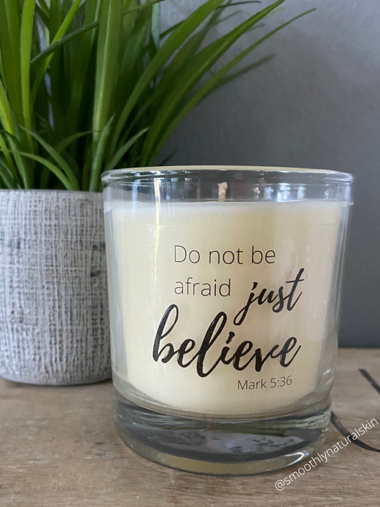 Do not be afraid just believe candle, is a perfect gift for you or that special friend. These unique candles are hand poured in small batches. Smoothly Natural Skin